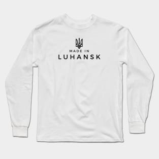 Made in Luhansk Long Sleeve T-Shirt